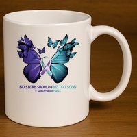 Suicide Prevention Awareness Butterfly No Story Should End Too Soon 11oz C Handle Ceramic Mug
