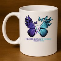 Suicide Prevention Awareness Butterfly No Story Should End Too Soon 11oz C Handle Ceramic Mug