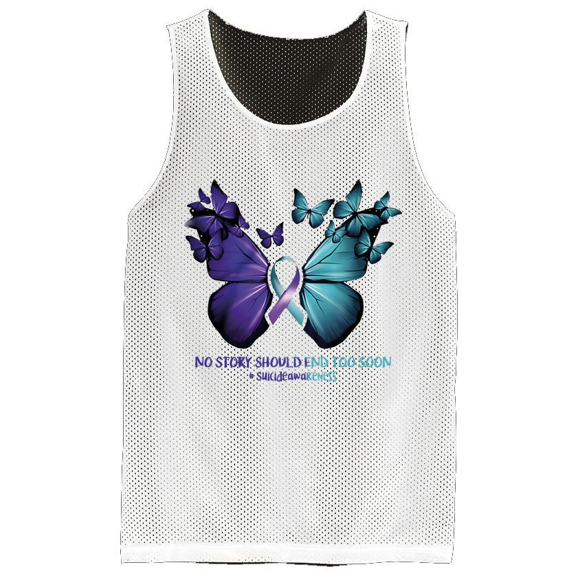 Suicide Prevention Awareness Butterfly No Story Should End Too Soon Mesh Reversible Basketball Jersey Tank