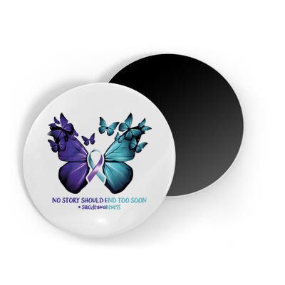 Suicide Prevention Awareness Butterfly No Story Should End Too Soon Magnet