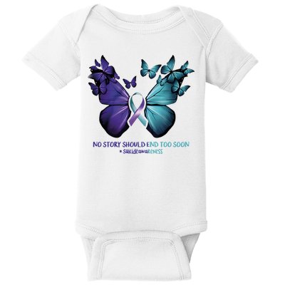 Suicide Prevention Awareness Butterfly No Story Should End Too Soon Baby Bodysuit