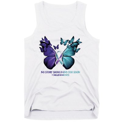 Suicide Prevention Awareness Butterfly No Story Should End Too Soon Tank Top