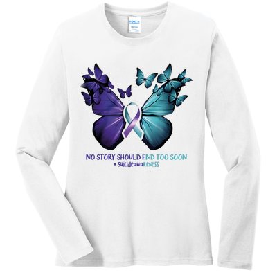 Suicide Prevention Awareness Butterfly No Story Should End Too Soon Ladies Long Sleeve Shirt