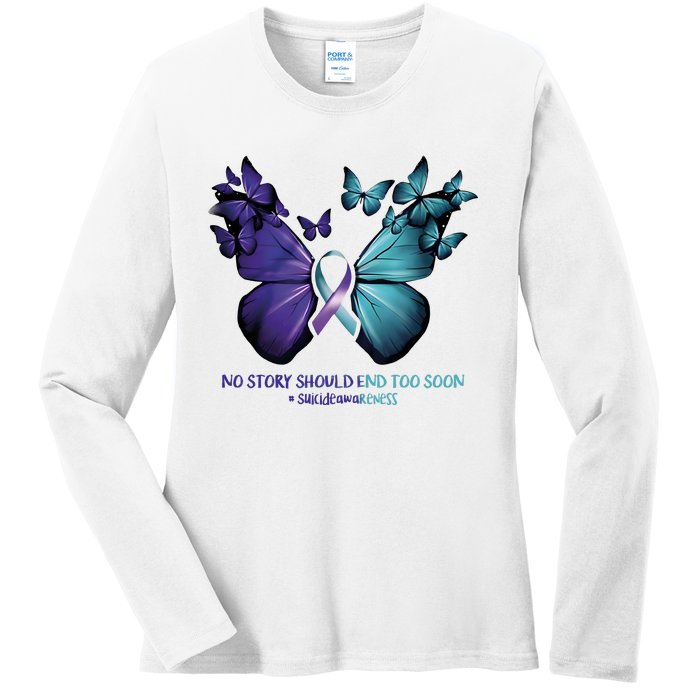 Suicide Prevention Awareness Butterfly No Story Should End Too Soon Ladies Long Sleeve Shirt