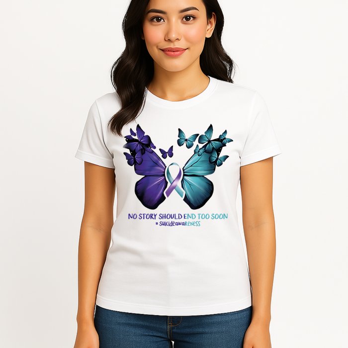 Suicide Prevention Awareness Butterfly No Story Should End Too Soon Womens T-Shirt