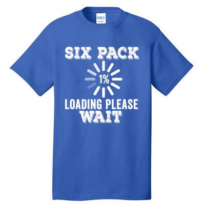 Six Pack Abs Loading Funny Gym Workout Training Fitness Gift Tall T-Shirt