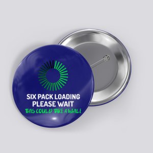 Six Pack Abs Loading Please Wait Gift Funny Gym Workout Design Cute Gift Button