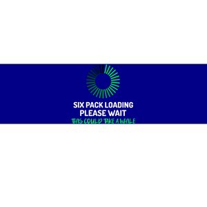 Six Pack Abs Loading Please Wait Gift Funny Gym Workout Design Cute Gift Bumper Sticker