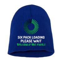 Six Pack Abs Loading Please Wait Gift Funny Gym Workout Design Cute Gift Short Acrylic Beanie