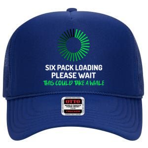 Six Pack Abs Loading Please Wait Gift Funny Gym Workout Design Cute Gift High Crown Mesh Back Trucker Hat