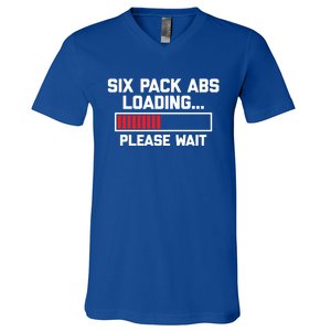 Six Pack Abs Loading (Please Wait) Gift Funny Gym Workout Funny Gift V-Neck T-Shirt