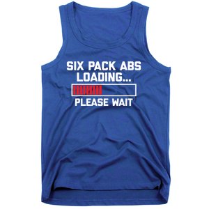 Six Pack Abs Loading (Please Wait) Gift Funny Gym Workout Funny Gift Tank Top