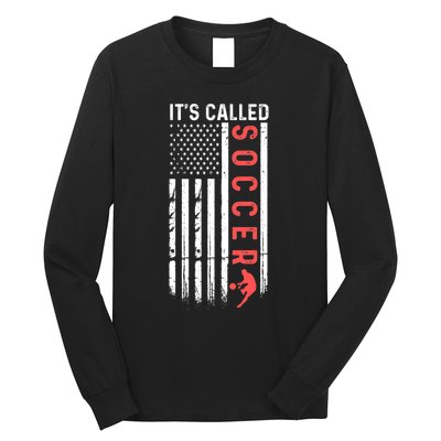 Soccer Players American Flag It's Called Soccer Funny Futbol Long Sleeve Shirt