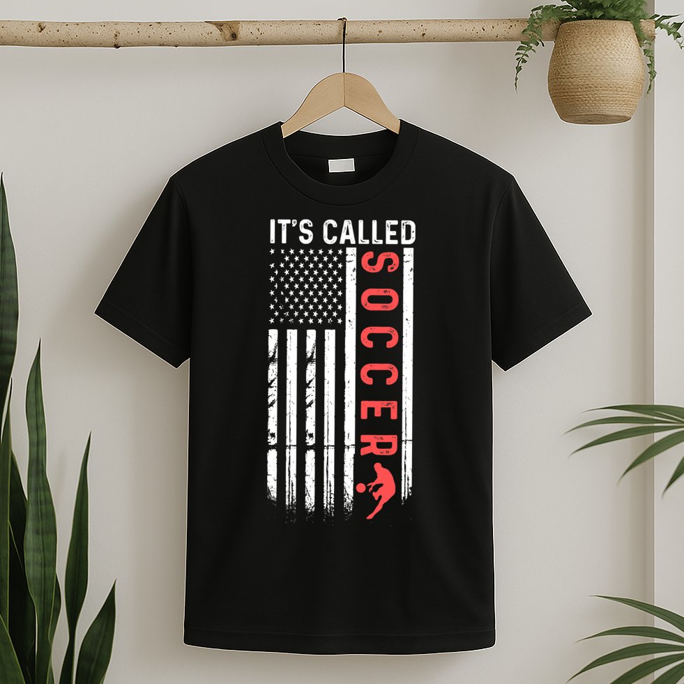 Soccer Players American Flag It's Called Soccer Funny Futbol T-Shirt