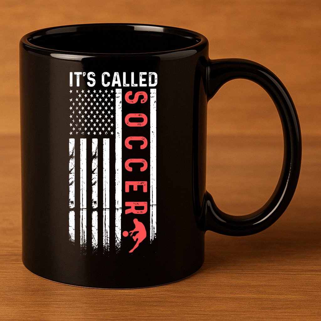 Soccer Players American Flag It's Called Soccer Funny Futbol 11oz C Handle Ceramic Mug