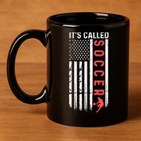 Soccer Players American Flag It's Called Soccer Funny Futbol 11oz C Handle Ceramic Mug