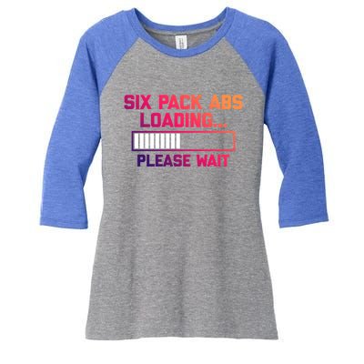 Six Pack Abs Loading (Please Wait) Meaningful Gift Funny Workout Gym Cool Gift Women's Tri-Blend 3/4-Sleeve Raglan Shirt