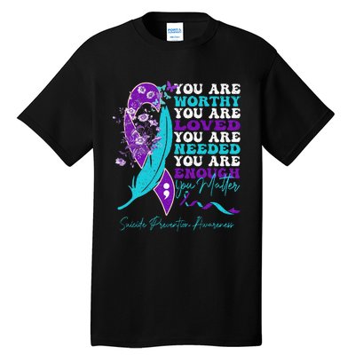 Suicide Prevention Awareness Positive Motivational Tall T-Shirt