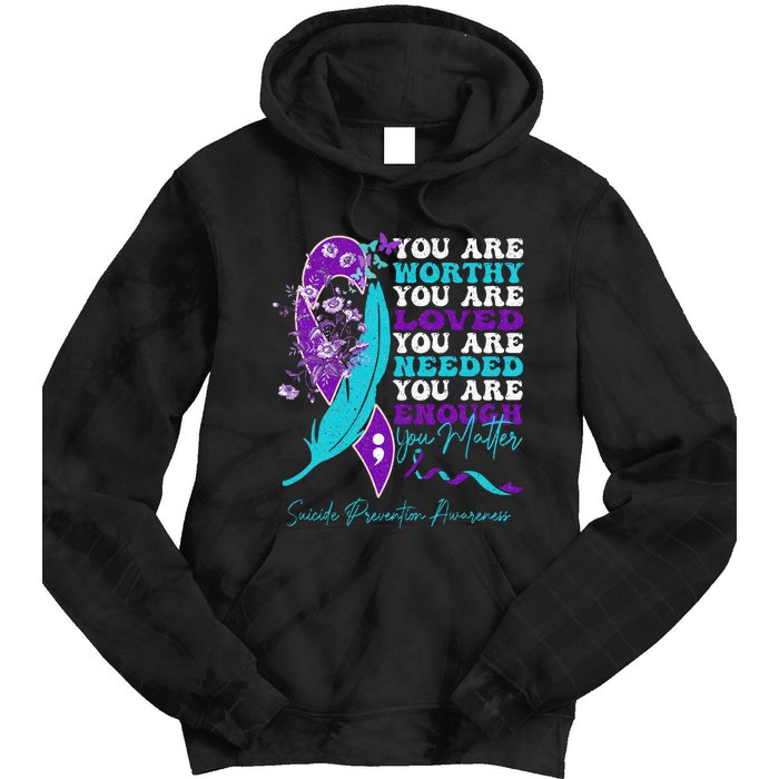 Suicide Prevention Awareness Positive Motivational Tie Dye Hoodie