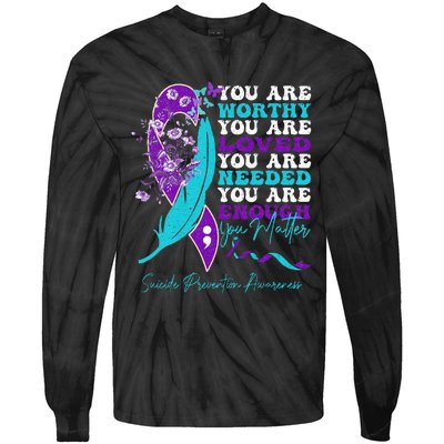 Suicide Prevention Awareness Positive Motivational Tie-Dye Long Sleeve Shirt