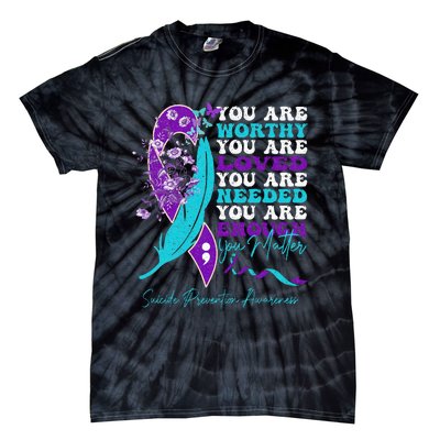 Suicide Prevention Awareness Positive Motivational Tie-Dye T-Shirt