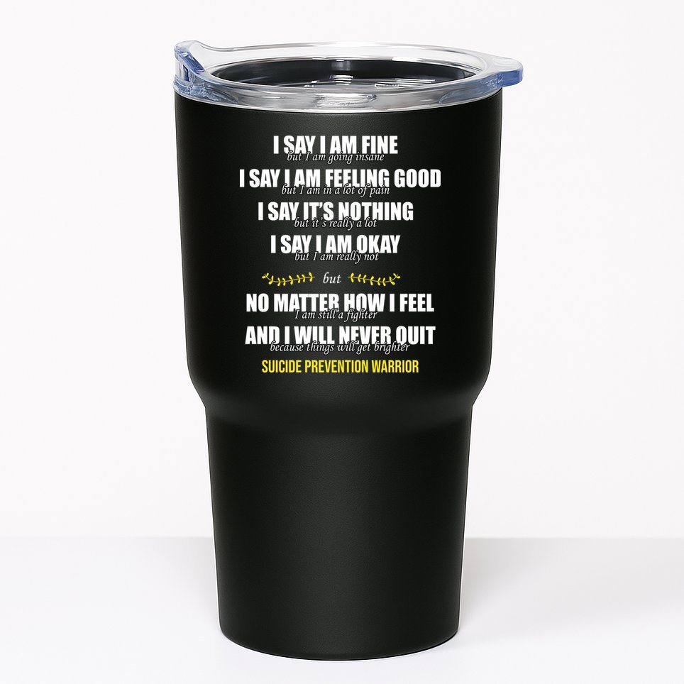 Suicide Prevention Awareness Warrior Quote Tumbler
