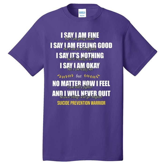 Suicide Prevention Awareness Warrior Quote Tall T-Shirt