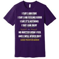 Suicide Prevention Awareness Warrior Quote Premium T-Shirt