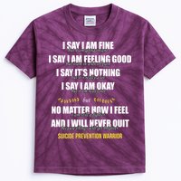 Suicide Prevention Awareness Warrior Quote Kids Tie-Dye T-Shirt