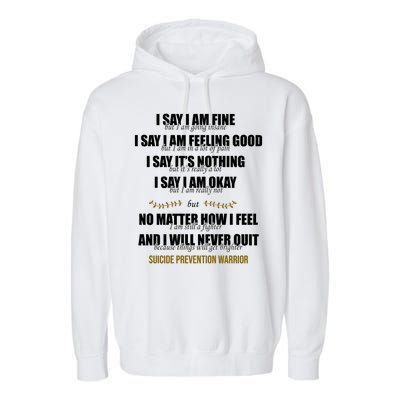 Suicide Prevention Awareness Warrior Quote Garment-Dyed Fleece Hoodie