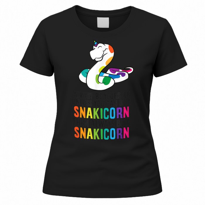 Snake Pet Always Be A Snakicorn Birthday Unicorn Snake Women's T-Shirt