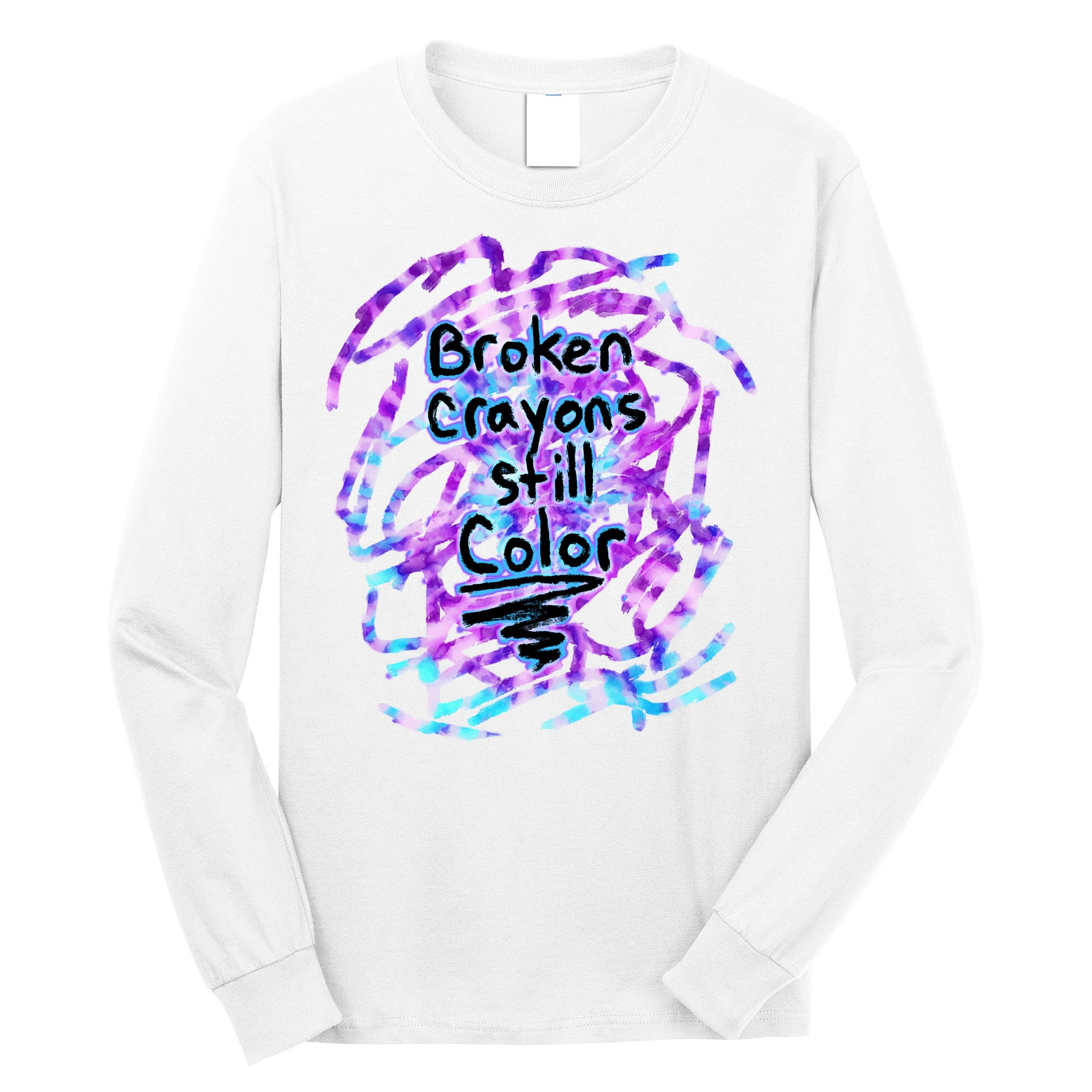 Suicide Prevention Awareness Broken Crayons Still Color Long Sleeve Shirt