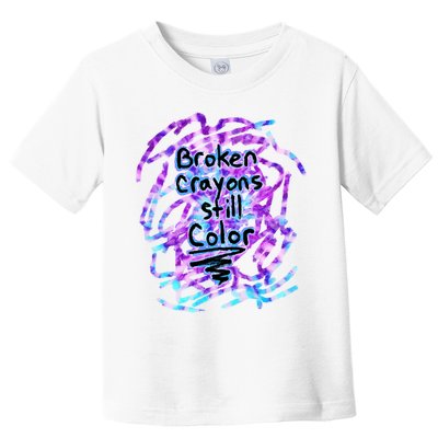 Suicide Prevention Awareness Broken Crayons Still Color Toddler T-Shirt