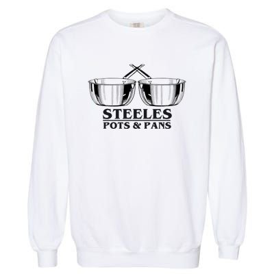 Steeles Pots And Pans Garment-Dyed Sweatshirt