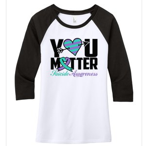 Suicide Prevention Awareness Teal Purple Ribbon You Matter Women's Tri-Blend 3/4-Sleeve Raglan Shirt