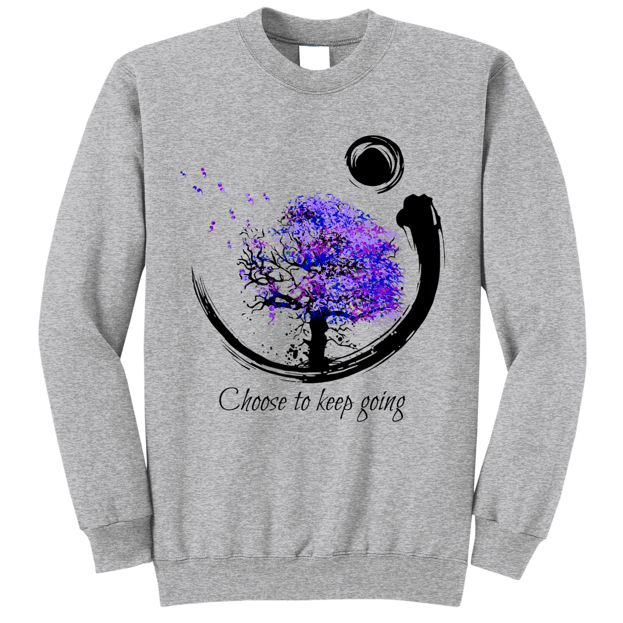 Suicide Prevention Awareness Choose To Keep Going Tall Sweatshirt