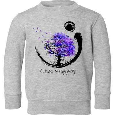 Suicide Prevention Awareness Choose To Keep Going Toddler Sweatshirt