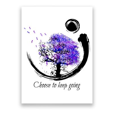 Suicide Prevention Awareness Choose To Keep Going Poster