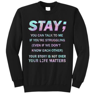 Suicide Prevention Awareness Shirt Stay Your Life Matters Sweatshirt