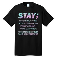 Suicide Prevention Awareness Shirt Stay Your Life Matters Tall T-Shirt