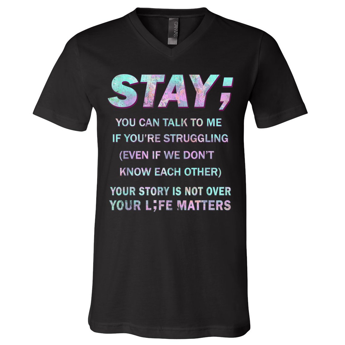 Suicide Prevention Awareness Shirt Stay Your Life Matters V-Neck T-Shirt