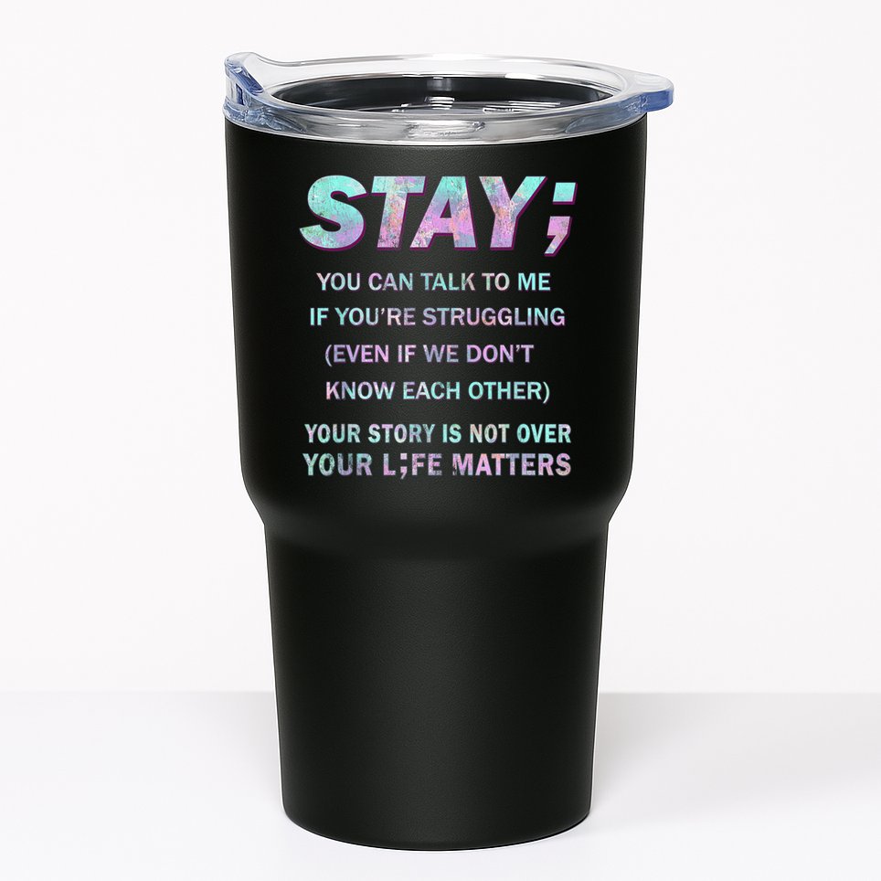Suicide Prevention Awareness Shirt Stay Your Life Matters Tumbler