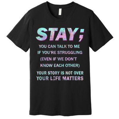 Suicide Prevention Awareness Shirt Stay Your Life Matters Premium T-Shirt