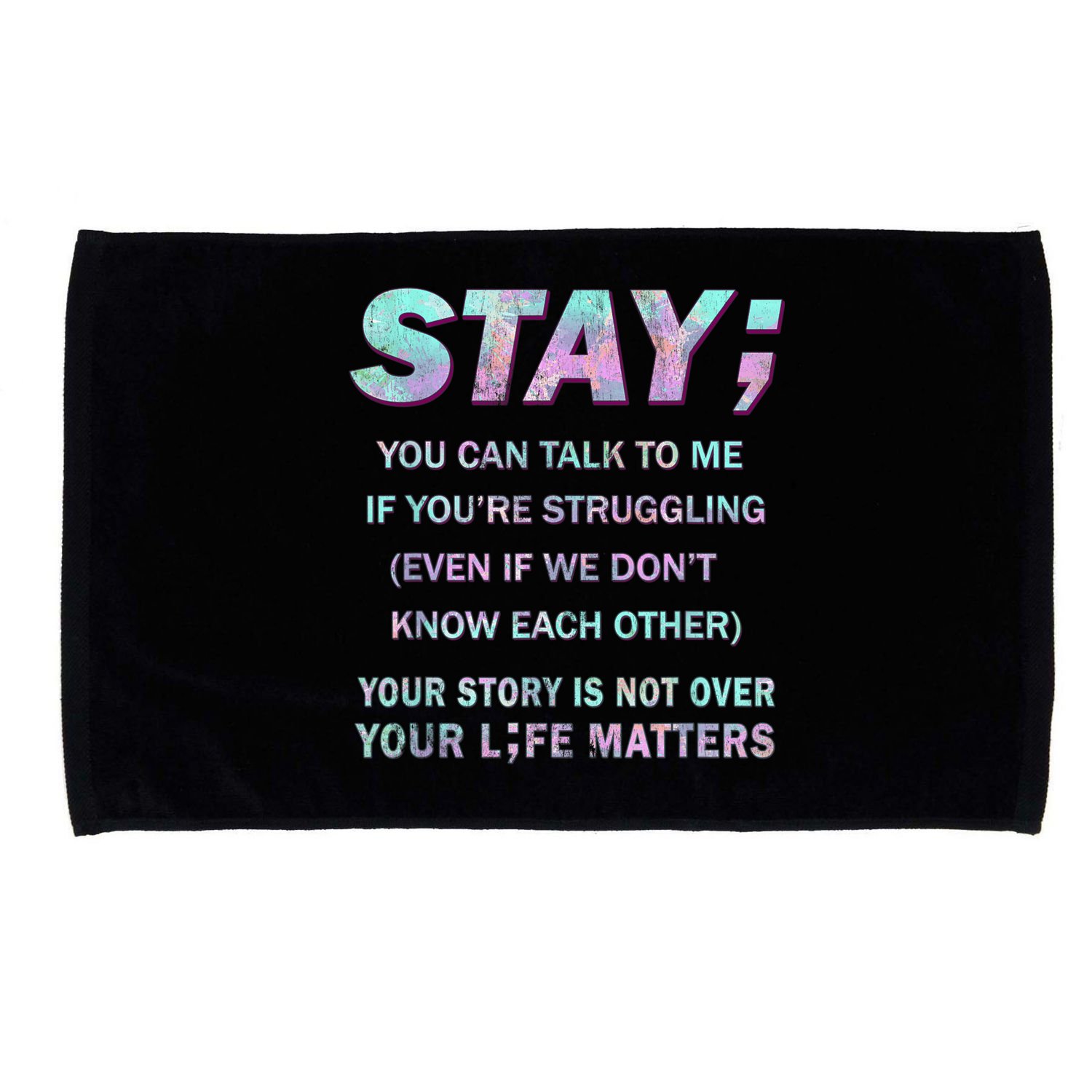 Suicide Prevention Awareness Shirt Stay Your Life Matters Microfiber Hand Towel