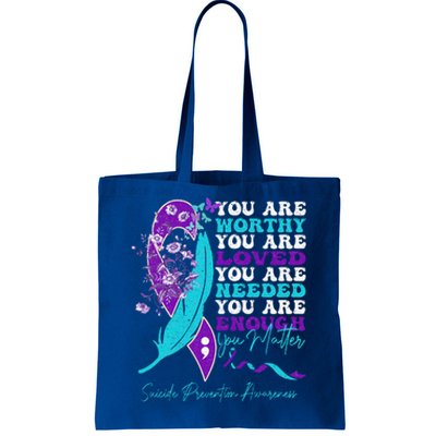 Suicide Prevention Awareness positive motivational quote Tote Bag