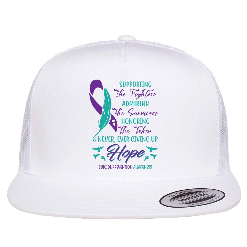 Suicide Prevention Awareness Hope Quote Flat Bill Trucker Hat
