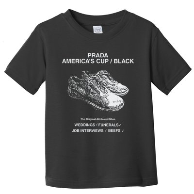 Shtreetwear Prada AmericaS Cup Black The S Allround Shoe Weddings Funerals Job Toddler T-Shirt