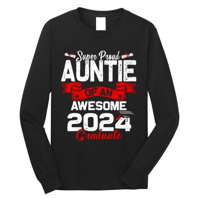 Super Proud Auntie Of A 2024 Graduate 24 Graduation Long Sleeve Shirt