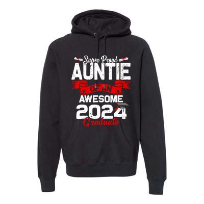 Super Proud Auntie Of A 2024 Graduate 24 Graduation Premium Hoodie