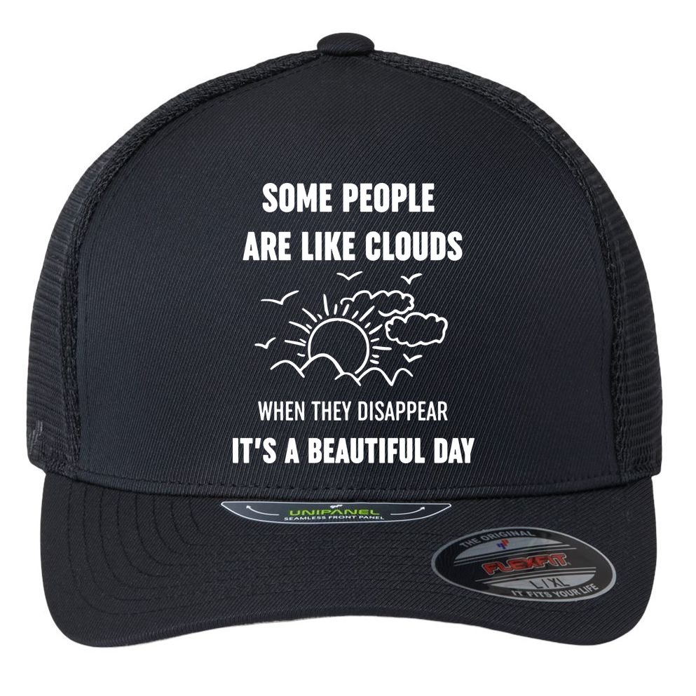 Some People Are Like Clouds Aesthetic Grunge Edgy Sarcastic Introvert Flexfit Unipanel Trucker Cap
